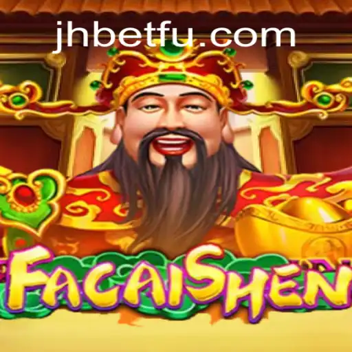 Unveiling FaCaiShen: The Premier Slot Game on jhBET.vip Platform - Online Slots Brasil #1