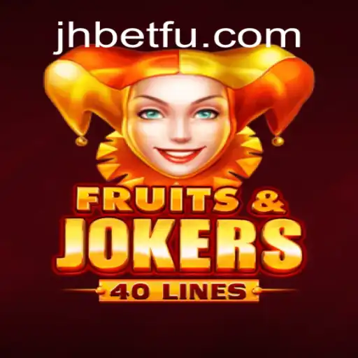 Exploring the New Excitement of FruitsAndJokers40 on the jhBET.vip Platform-Online Slots Brasil #1